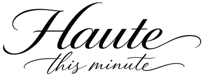 Haute This Minute